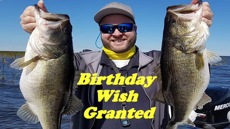 Birthday Wish Granted Bass Fishing