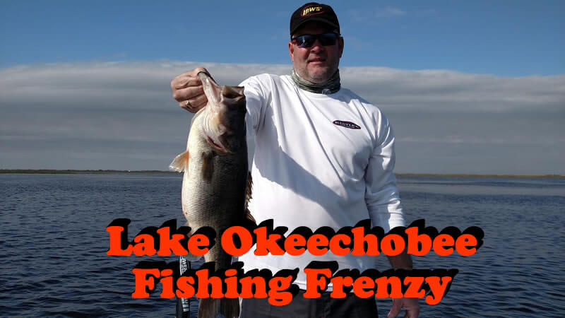Lake Okeechobee Fishing Frenzy