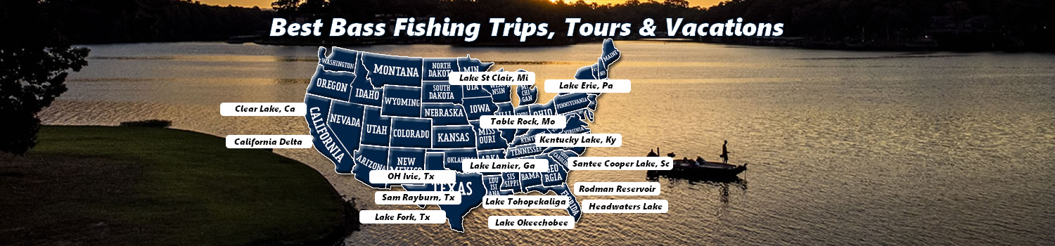 Bass Fishing Trips - Bass Fishing Vacations - Bass Fishing tours